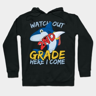 Funny Shark Watch Out 2nd grade Here I Come Hoodie